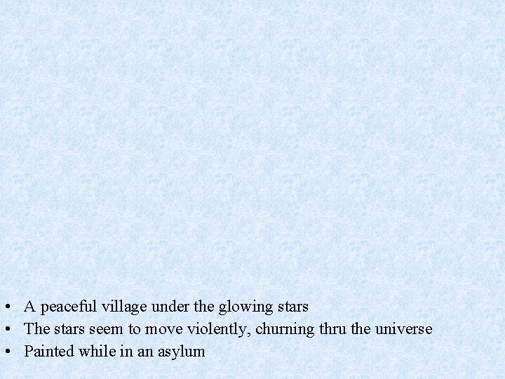  • A peaceful village under the glowing stars • The stars seem to