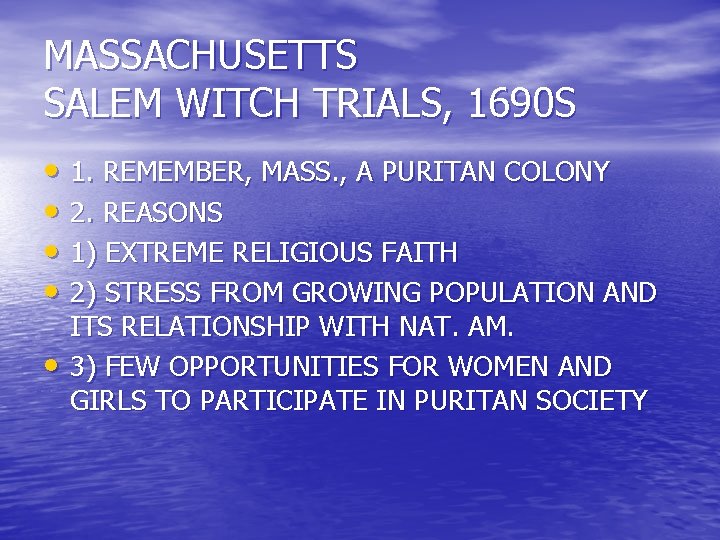 MASSACHUSETTS SALEM WITCH TRIALS, 1690 S • 1. REMEMBER, MASS. , A PURITAN COLONY