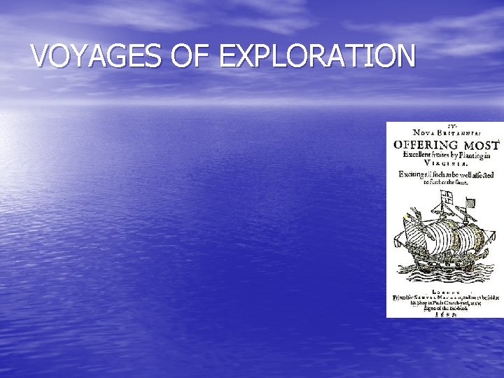 VOYAGES OF EXPLORATION 