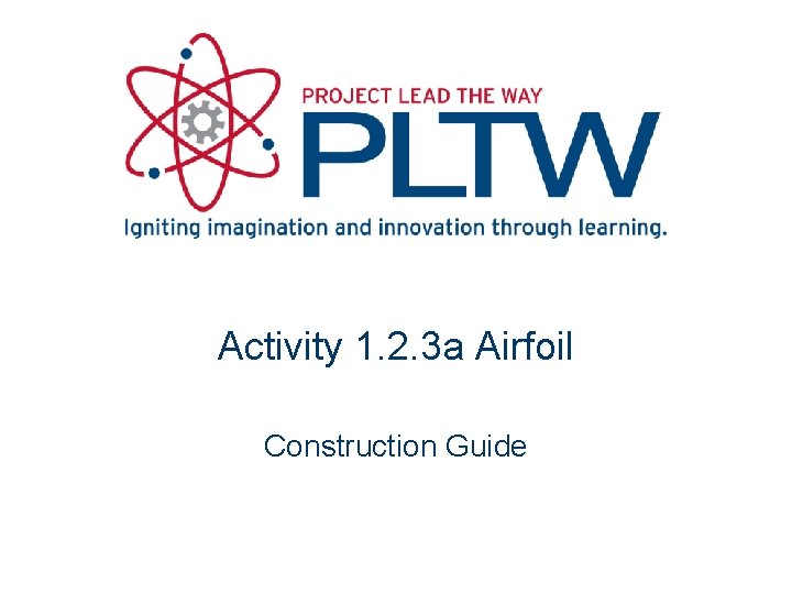 Activity 1. 2. 3 a Airfoil Construction Guide 