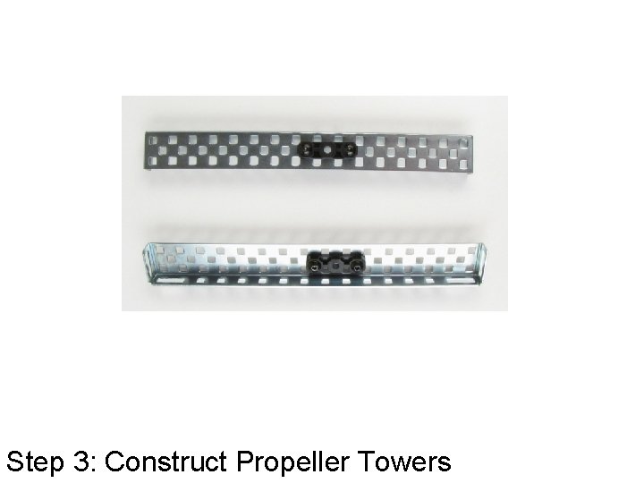 Step 3: Construct Propeller Towers 