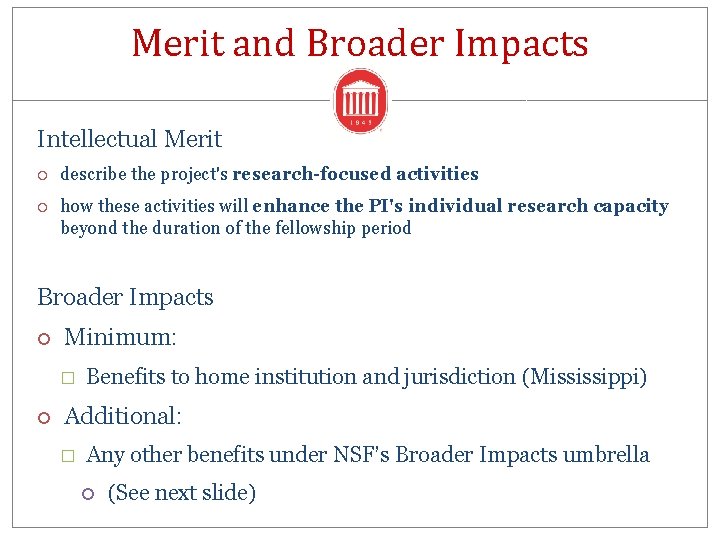 Merit and Broader Impacts Intellectual Merit describe the project's research-focused activities how these activities