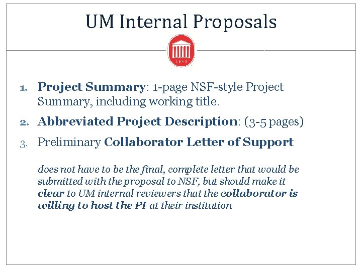 UM Internal Proposals 1. Project Summary: 1 -page NSF-style Project Summary, including working title.