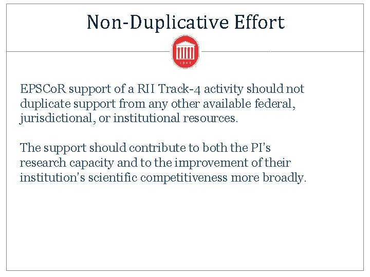 Non-Duplicative Effort EPSCo. R support of a RII Track-4 activity should not duplicate support