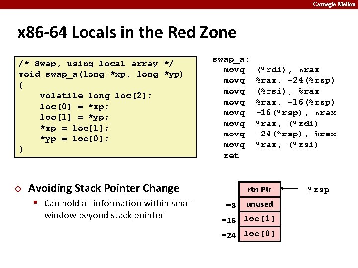 Carnegie Mellon x 86 -64 Locals in the Red Zone /* Swap, using local