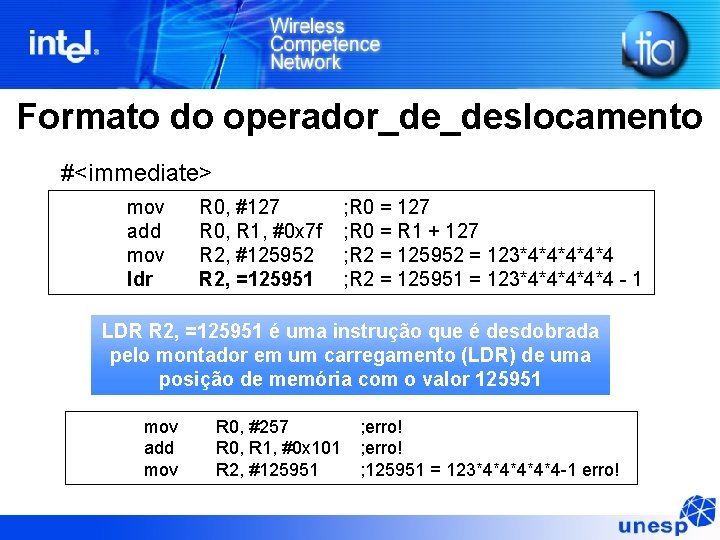 Formato do operador_de_deslocamento #<immediate> mov add mov ldr R 0, #127 R 0, R Formato do operador_de_deslocamento #<immediate> mov add mov ldr R 0, #127 R 0, R