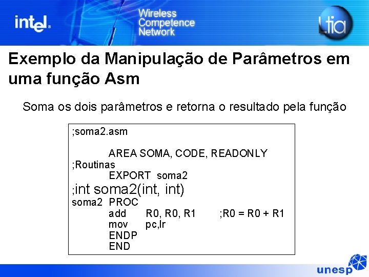 Exemplo da Manipulação de Parâmetros em uma função Asm Soma os dois parâmetros e Exemplo da Manipulação de Parâmetros em uma função Asm Soma os dois parâmetros e