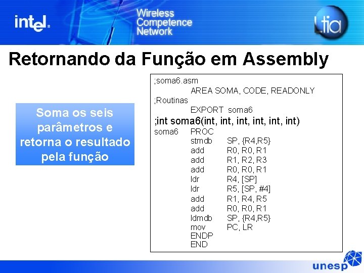 Retornando da Função em Assembly Soma os seis parâmetros e retorna o resultado pela Retornando da Função em Assembly Soma os seis parâmetros e retorna o resultado pela