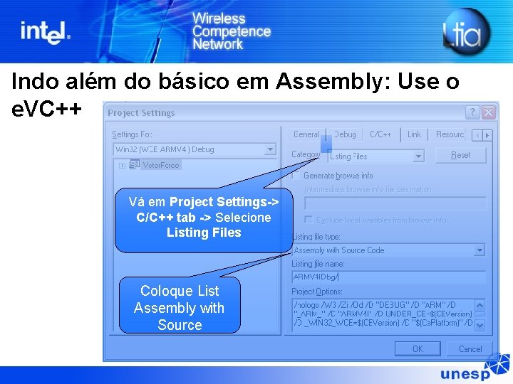Indo além do básico em Assembly: Use o e. VC++ Vá em Project Settings-> Indo além do básico em Assembly: Use o e. VC++ Vá em Project Settings->