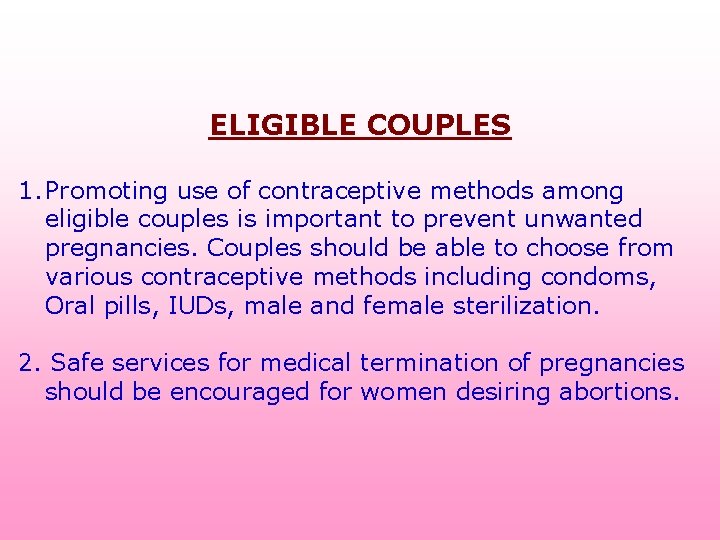 ELIGIBLE COUPLES 1. Promoting use of contraceptive methods among eligible couples is important to