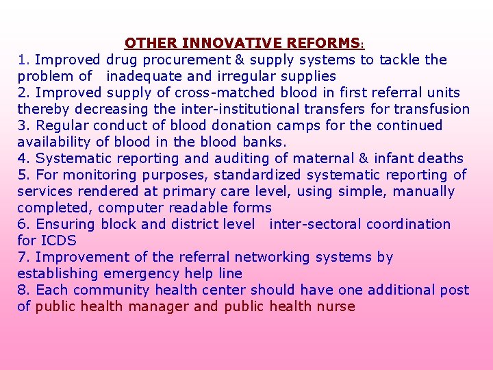 OTHER INNOVATIVE REFORMS: 1. Improved drug procurement & supply systems to tackle the problem