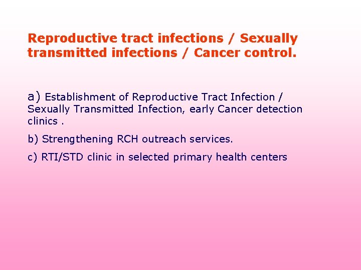 Reproductive tract infections / Sexually transmitted infections / Cancer control. a) Establishment of Reproductive