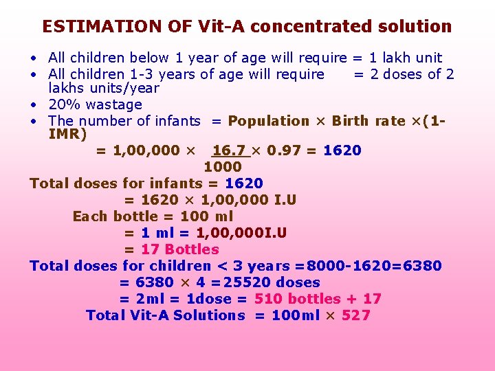 ESTIMATION OF Vit-A concentrated solution • All children below 1 year of age will