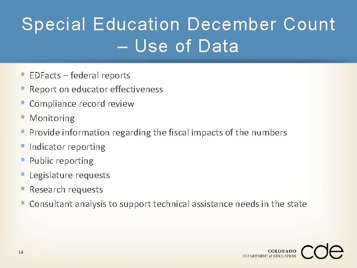 Special Education December Count – Use of Data § § § § § 14