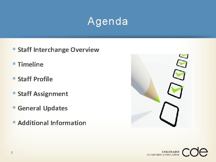 Agenda § Staff Interchange Overview § Timeline § Staff Profile § Staff Assignment §