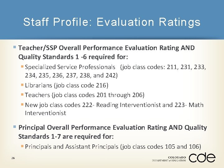 Staff Profile: Evaluation Ratings § Teacher/SSP Overall Performance Evaluation Rating AND Quality Standards 1