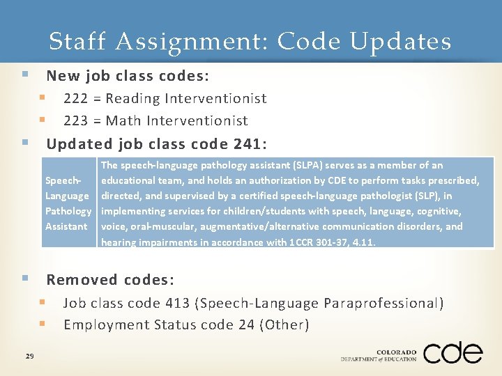 Staff Assignment: Code Updates § New job class codes: § 222 = Reading Interventionist