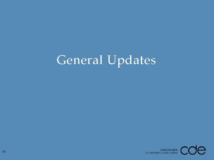General Updates 30 