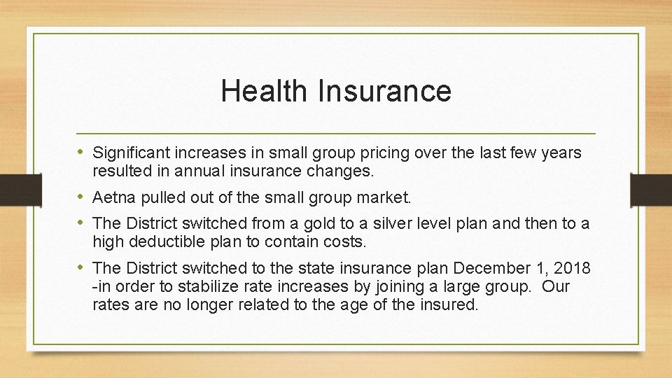 Health Insurance • Significant increases in small group pricing over the last few years