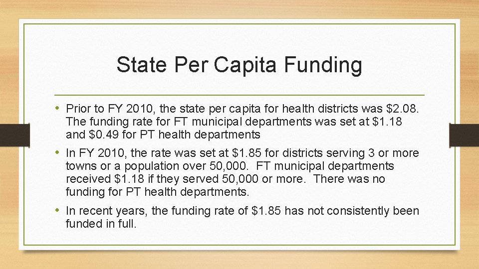State Per Capita Funding • Prior to FY 2010, the state per capita for