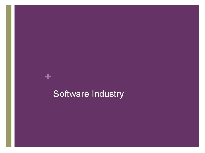 + Software Industry + Software Industry