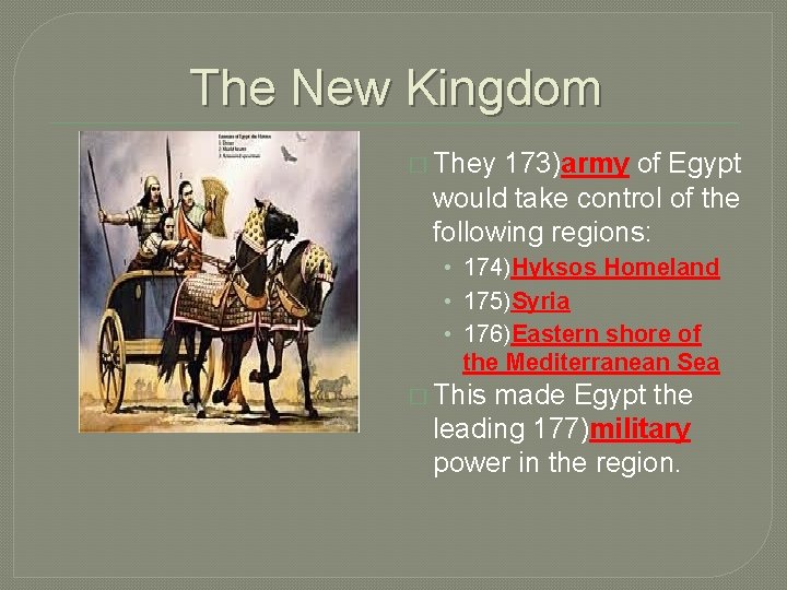 The New Kingdom � They 173)army of Egypt would take control of the following