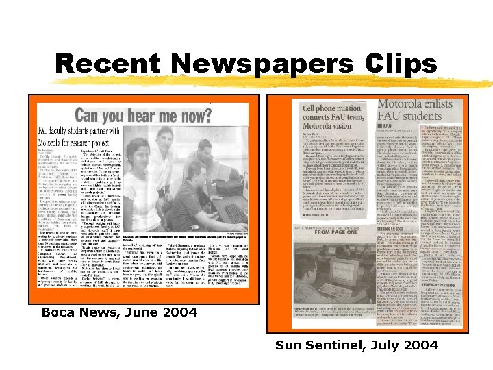 Recent Newspapers Clips Boca News, June 2004 Sun Sentinel, July 2004 