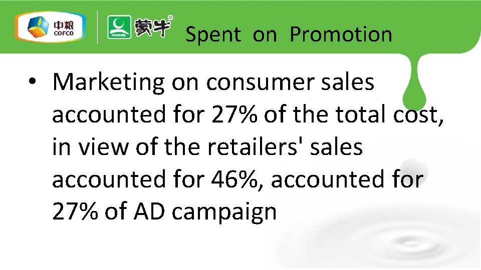 Spent on Promotion • Marketing on consumer sales accounted for 27% of the total