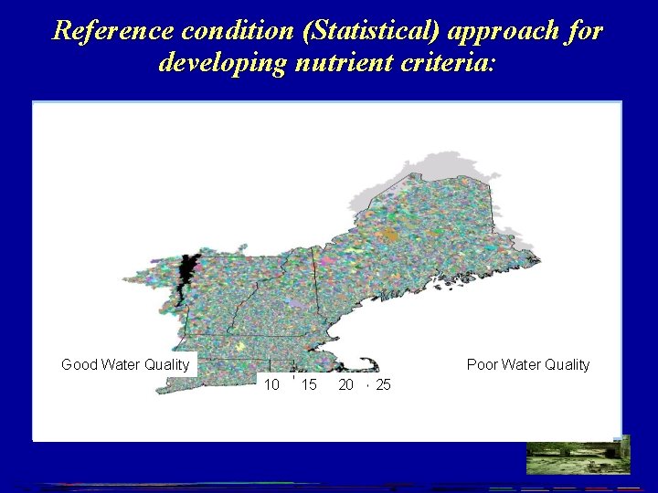 Reference condition (Statistical) approach for developing nutrient criteria: Good Water Quality Poor Water Quality