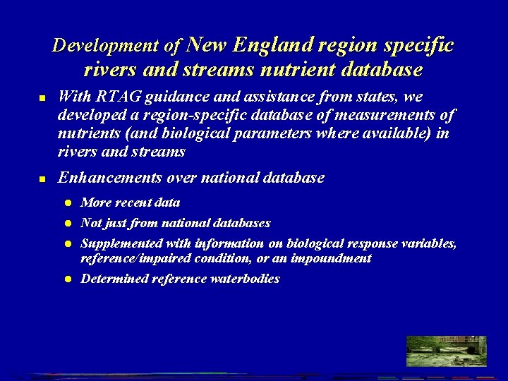 Development of New England region specific rivers and streams nutrient database n n With