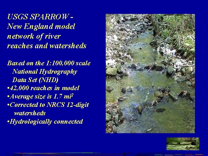 USGS SPARROW New England model network of river reaches and watersheds Based on the