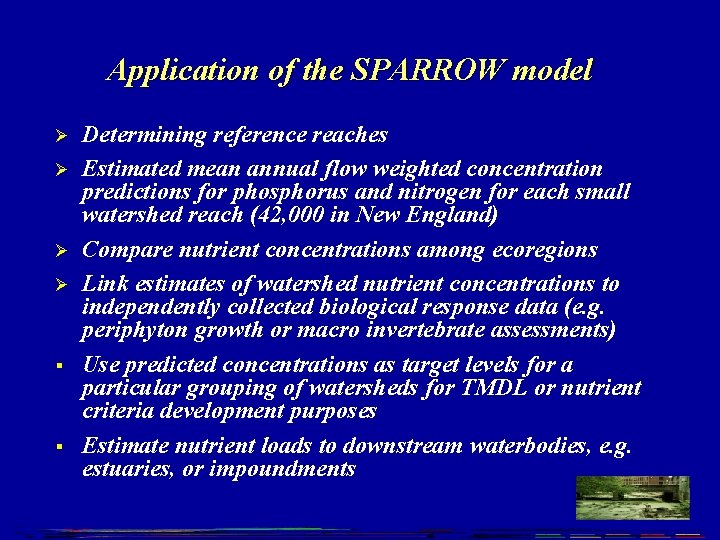 Application of the SPARROW model Ø Ø § § Determining reference reaches Estimated mean