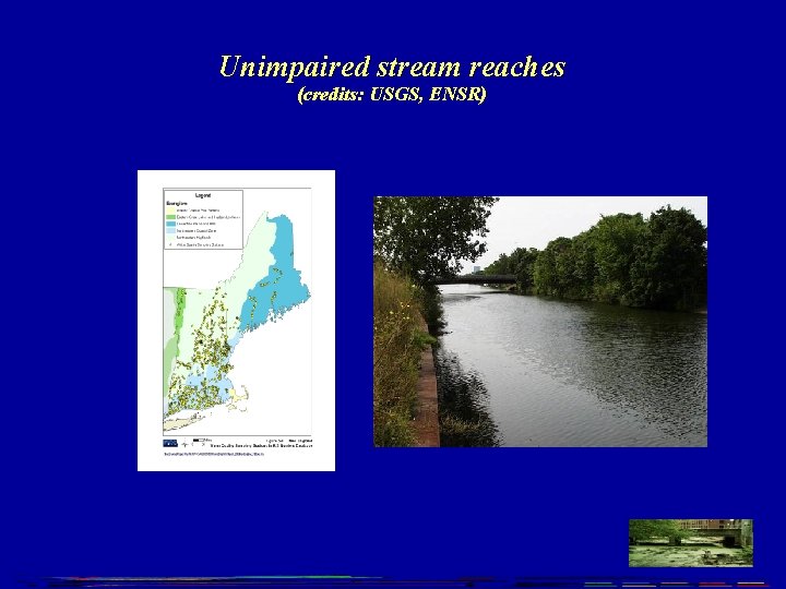 Unimpaired stream reaches (credits: USGS, ENSR) 