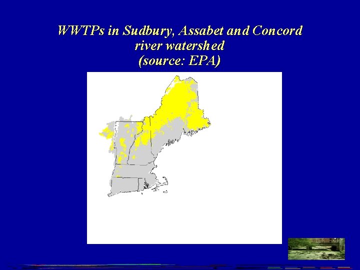 WWTPs in Sudbury, Assabet and Concord river watershed (source: EPA) 