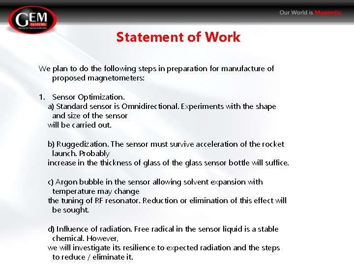 Statement of Work We plan to do the following steps in preparation for manufacture