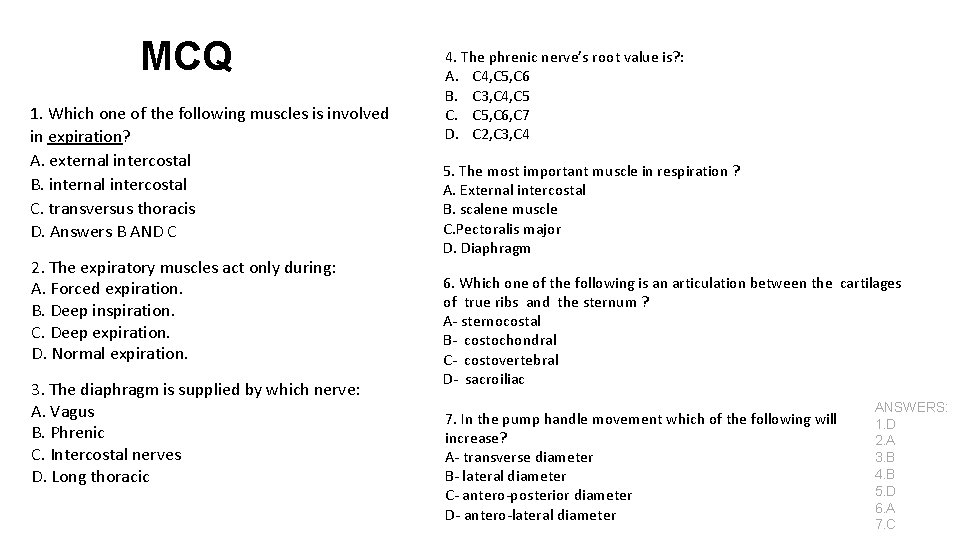 MCQ 1. Which one of the following muscles is involved in expiration? A. external