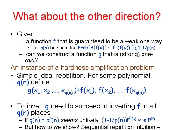 What about the other direction? • Given – a function f that is guaranteed