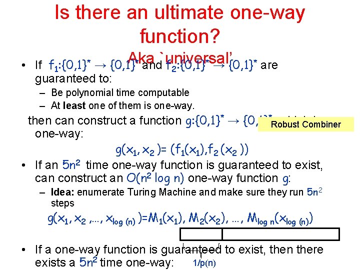 Is there an ultimate one-way function? Aka * and`universal’ • If f 1: {0,