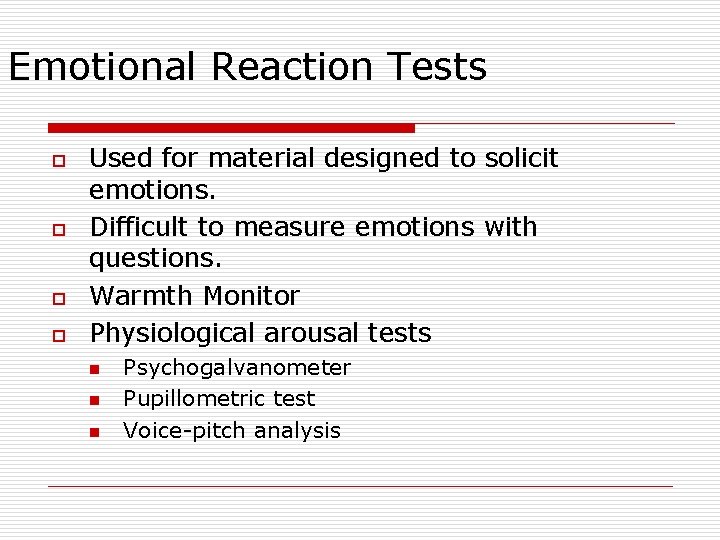 Emotional Reaction Tests o o Used for material designed to solicit emotions. Difficult to Emotional Reaction Tests o o Used for material designed to solicit emotions. Difficult to