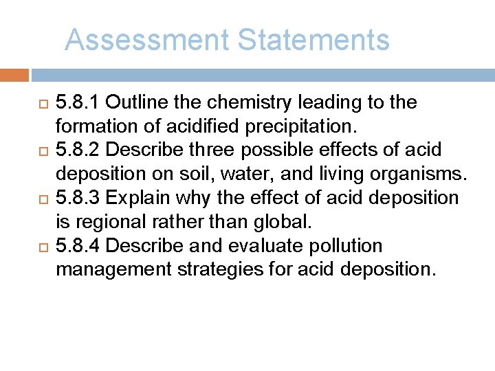 Assessment Statements 5. 8. 1 Outline the chemistry leading to the formation of acidified