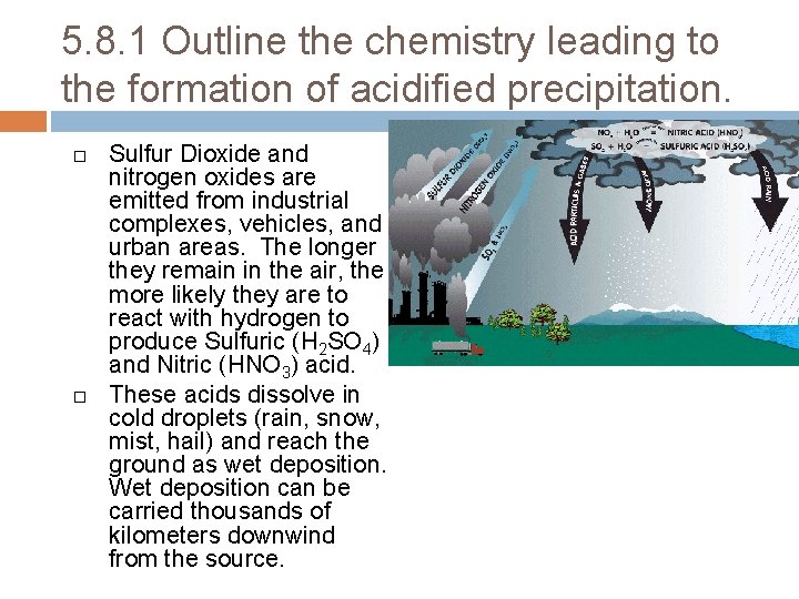 5. 8. 1 Outline the chemistry leading to the formation of acidified precipitation. Sulfur
