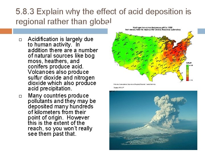 5. 8. 3 Explain why the effect of acid deposition is regional rather than