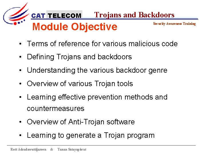 CAT TELECOM Trojans and Backdoors Module Objective Security Awareness Training • Terms of reference
