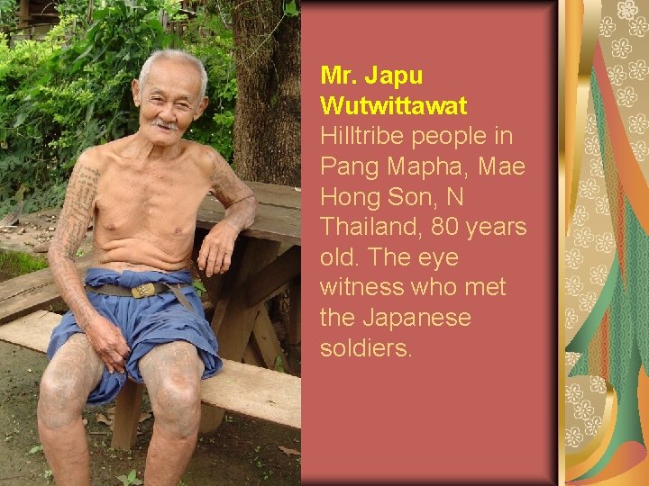 Mr. Japu Wutwittawat Hilltribe people in Pang Mapha, Mae Hong Son, N Thailand, 80