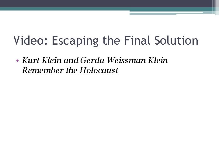 Video: Escaping the Final Solution • Kurt Klein and Gerda Weissman Klein Remember the