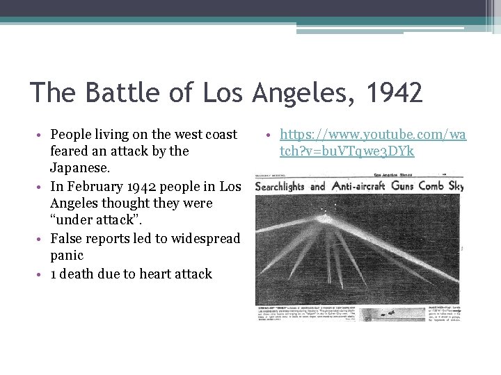 The Battle of Los Angeles, 1942 • People living on the west coast feared