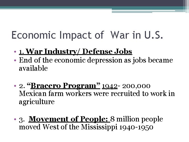 Economic Impact of War in U. S. • 1. War Industry/ Defense Jobs •