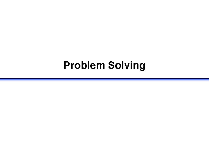 Problem Solving 