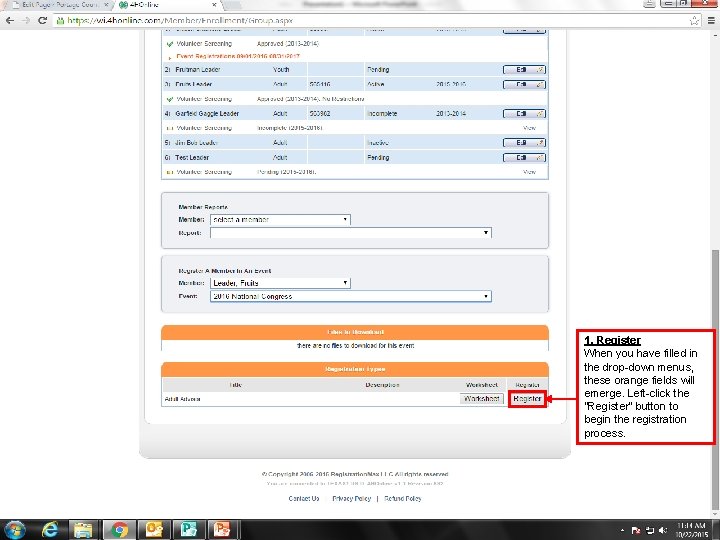 1. Register When you have filled in the drop-down menus, these orange fields will