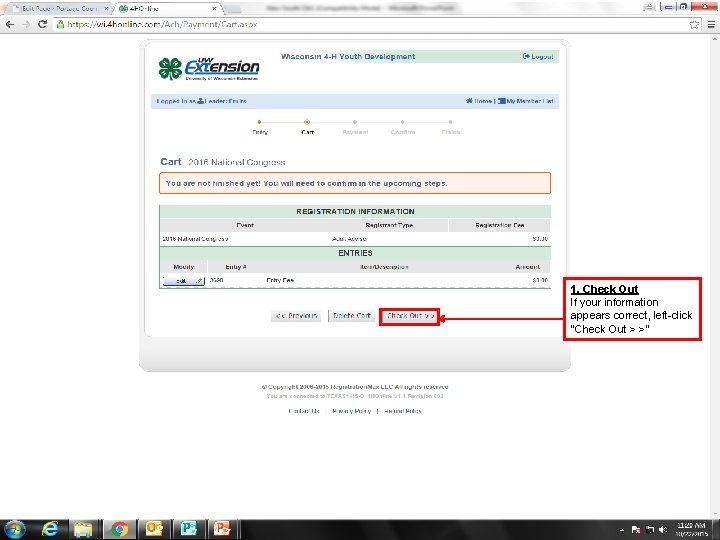 1. Check Out If your information appears correct, left-click “Check Out > >” 